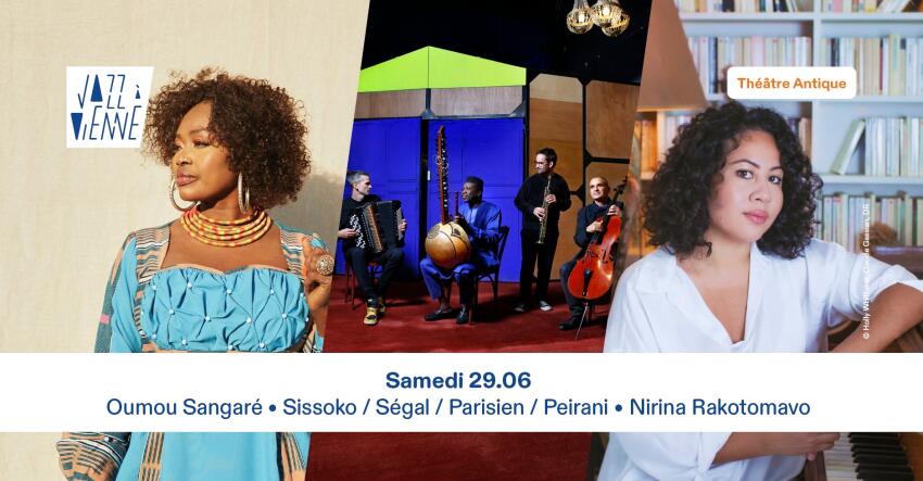 Oumou Sangaré, Sissoko / Ségal / Parisien / Peirani et Nirina Rakotomavo Sextet à Jazz à Vienne le 29 Juin 2024