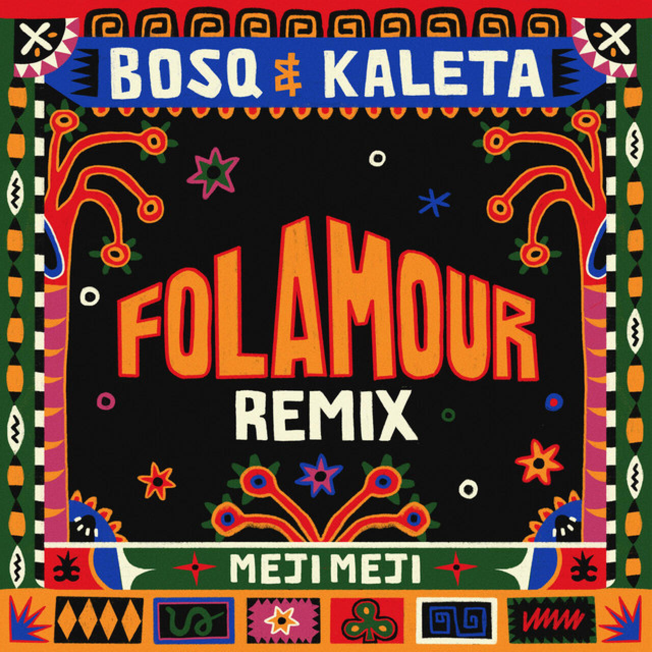 BOSQ, KALETA & FOLAMOUR – MEJI MEJI REMIX