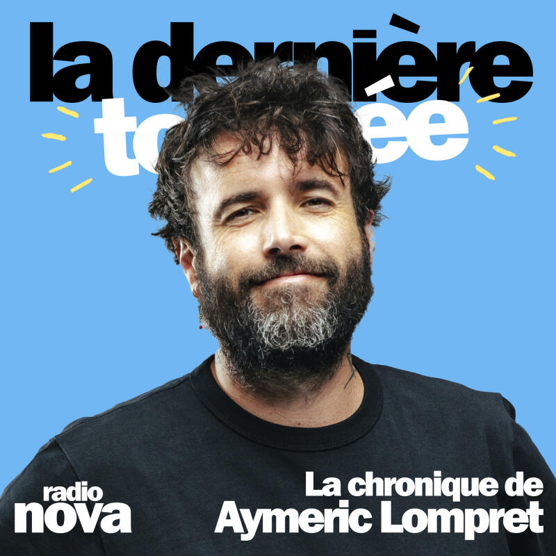 La chronique d'Aymeric Lompret