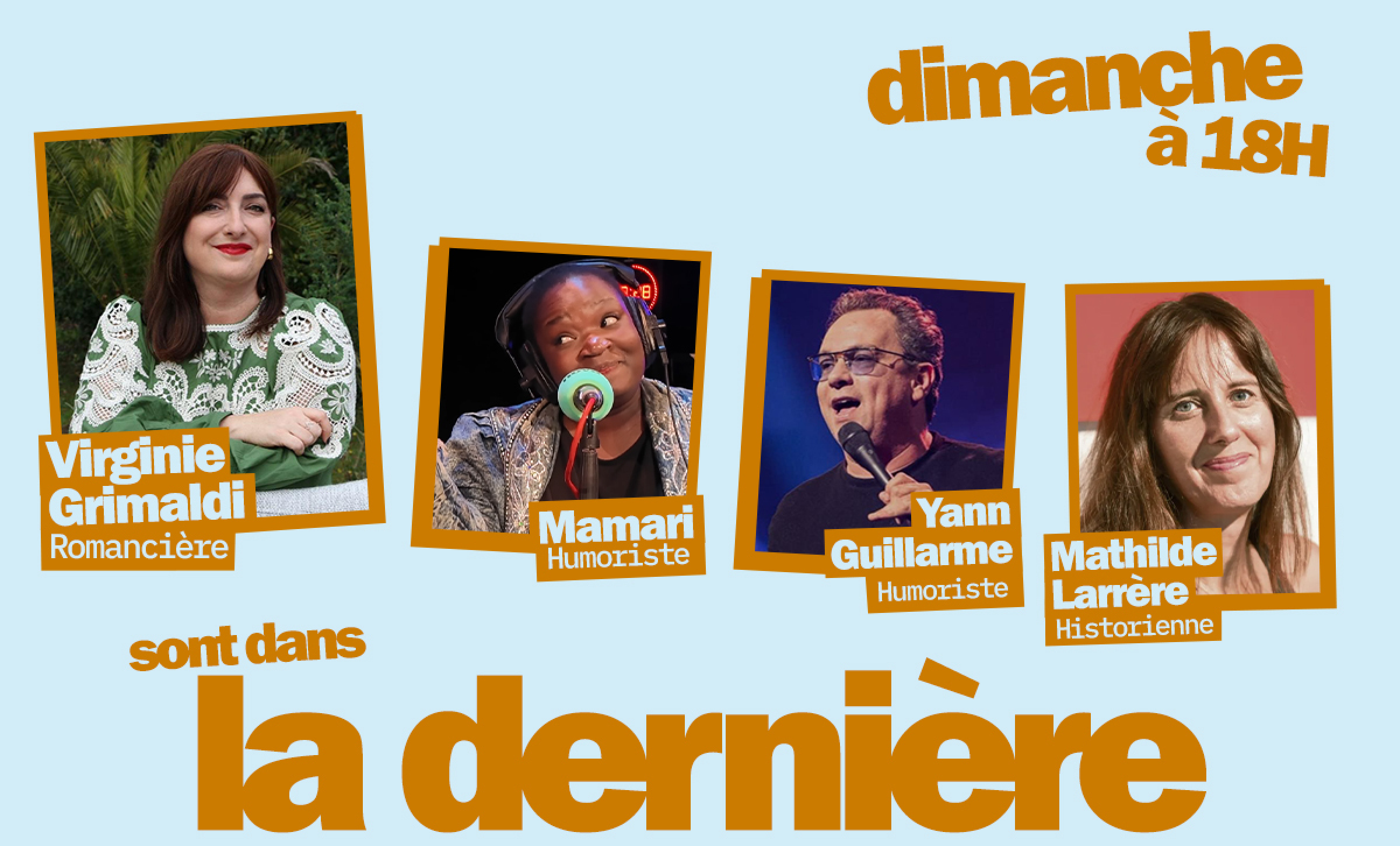 Virginie Grimaldi, Mamari, Yann Guillarme… Les invité.e.s de « La dernière » du 22 juin