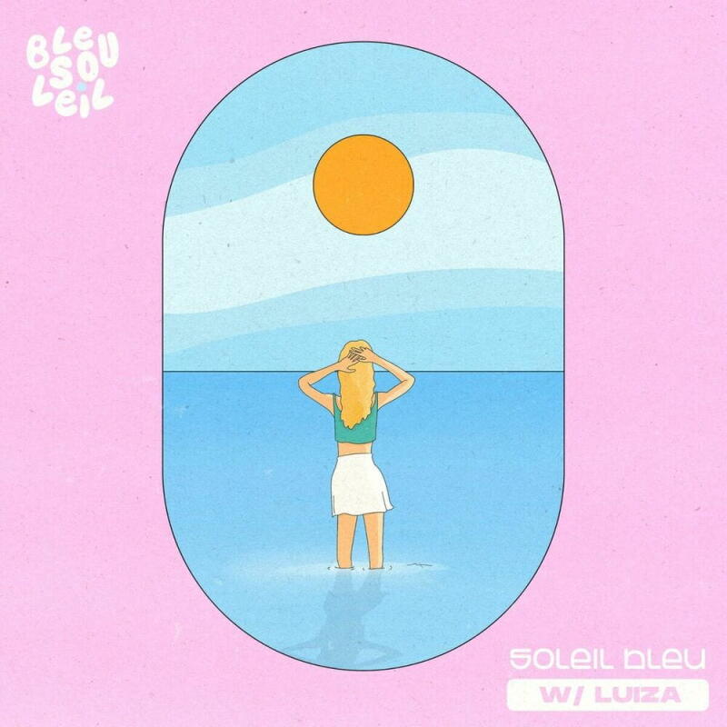 BLEU SOLEIL FEAT. LUIZA