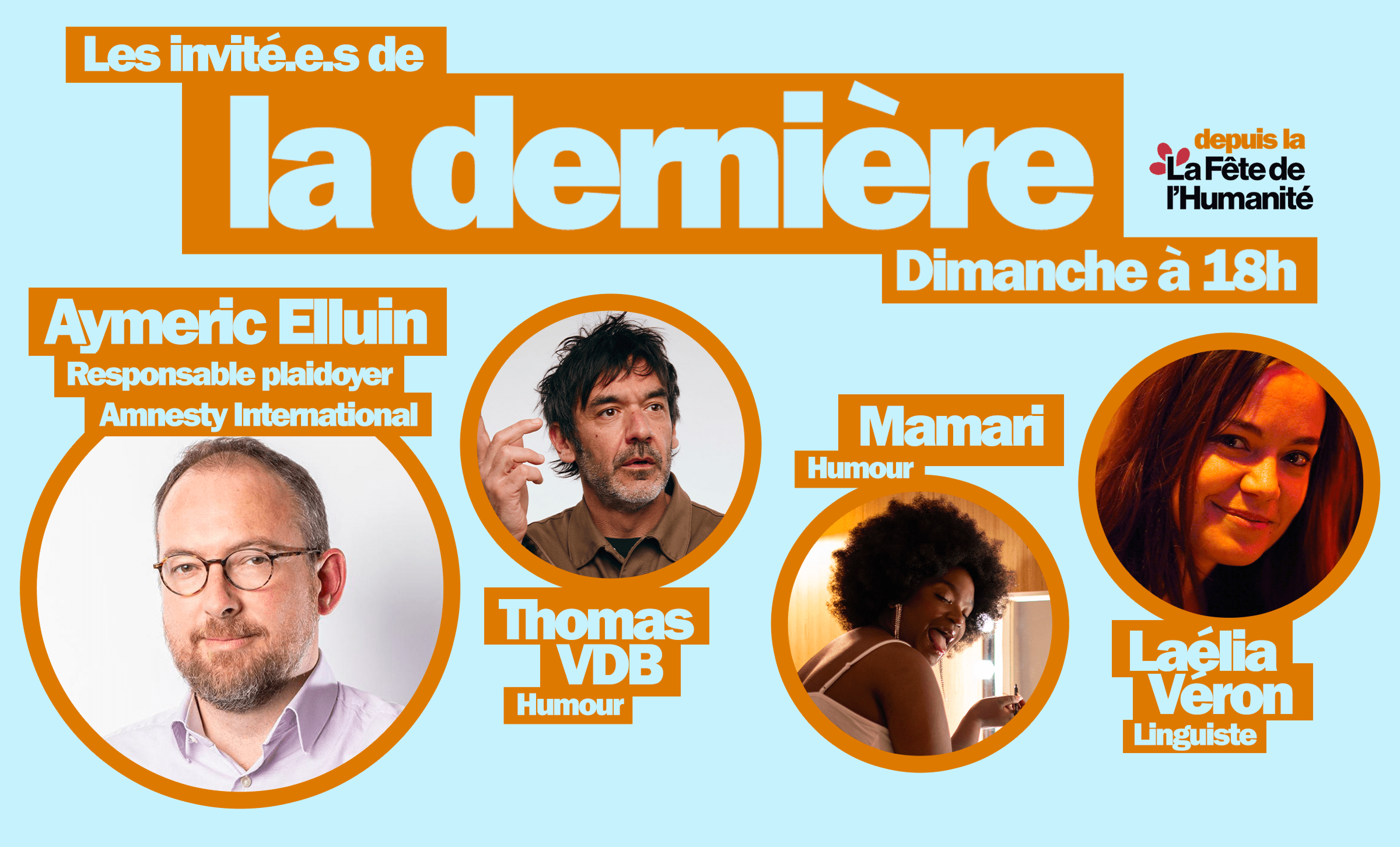 Ce dimanche 14 septembre, « La dernière » sera en direct de la Fête de l’Huma !