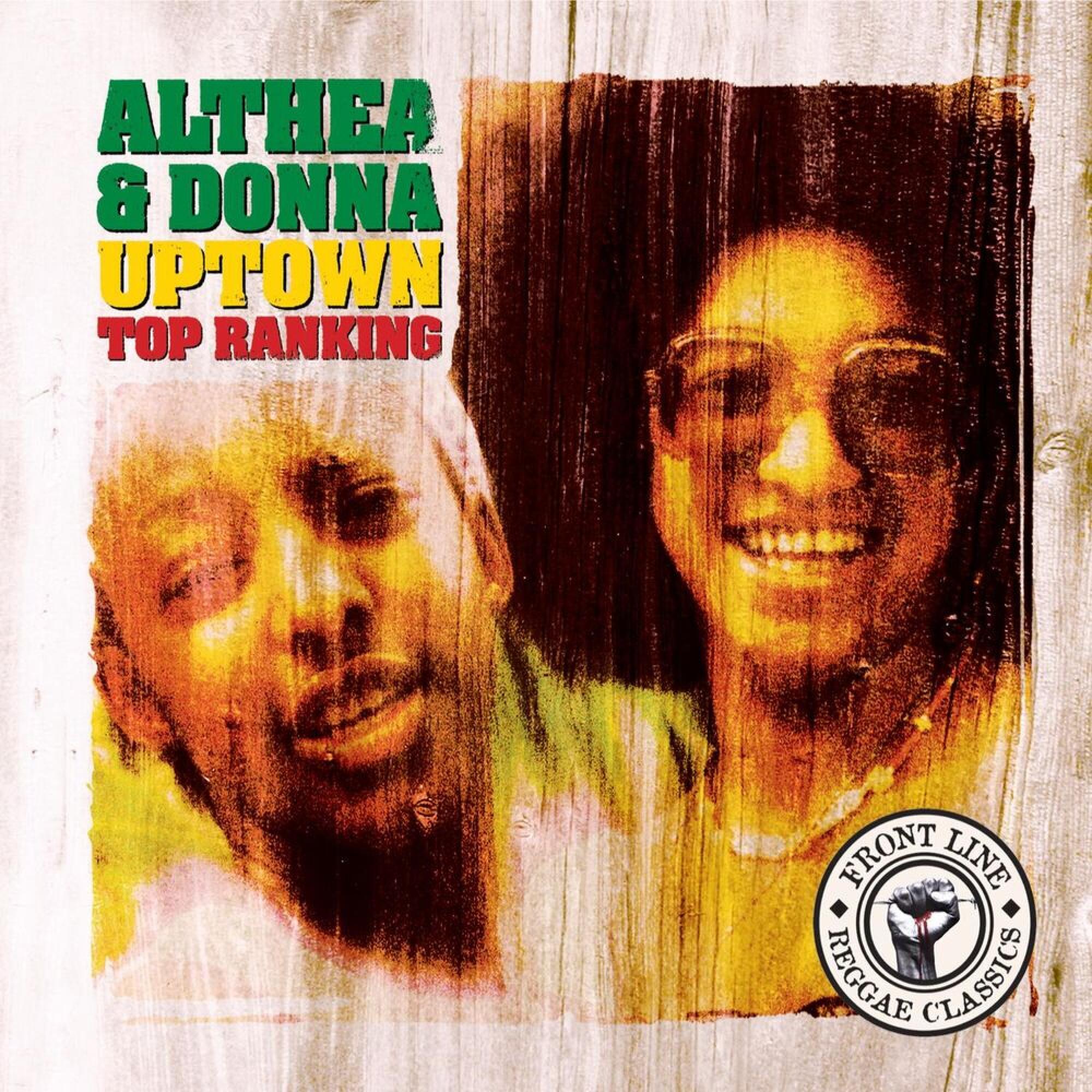 ALTHEA AND DONNA – UPTOWN TOP RANKING