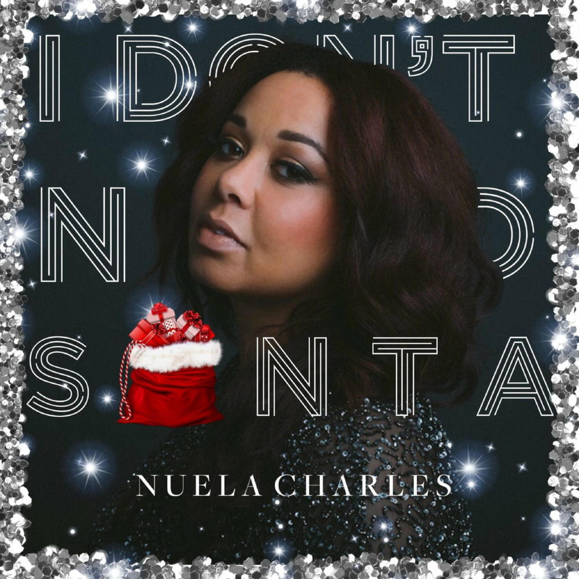 Nuela Charles – I Don’t Need Santa