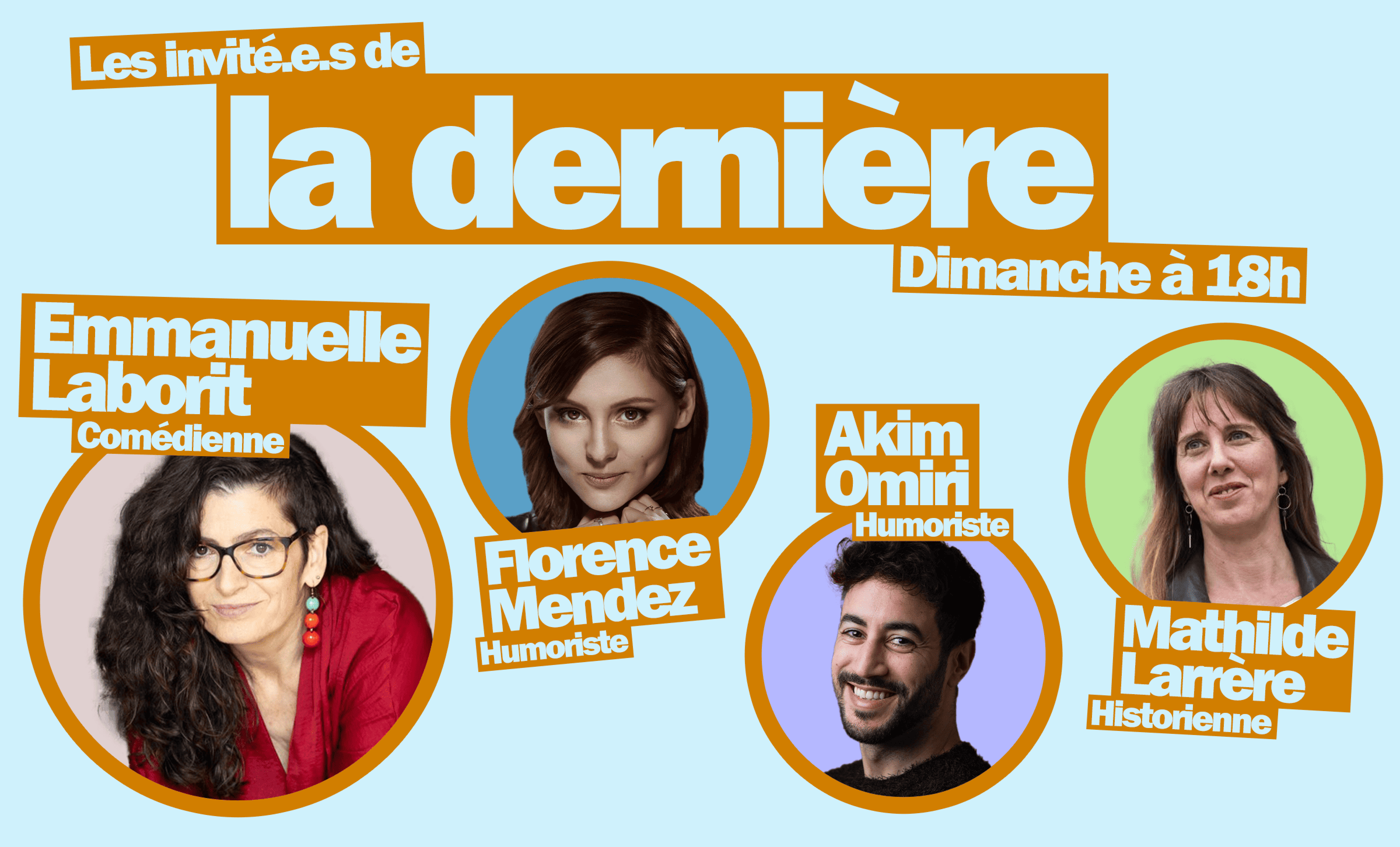 Emmanuelle Laborit, Florence Mendez, Akim Omiri, Mathilde Larrère… Les invité·es de « La dernière » du 7 décembre
