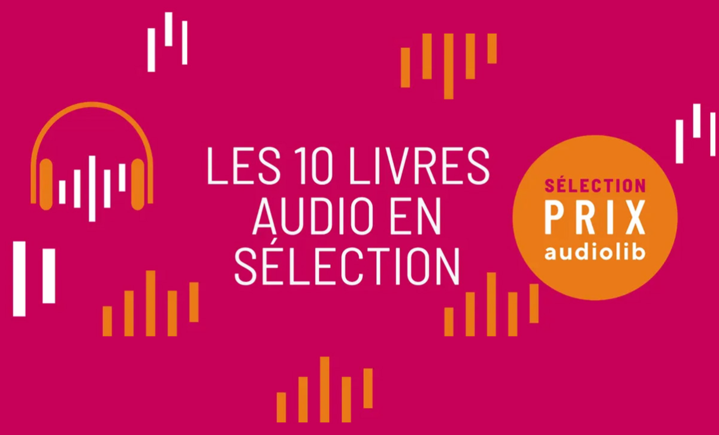 Le Prix Audiolib couronne le meilleur livre audio de l’année.