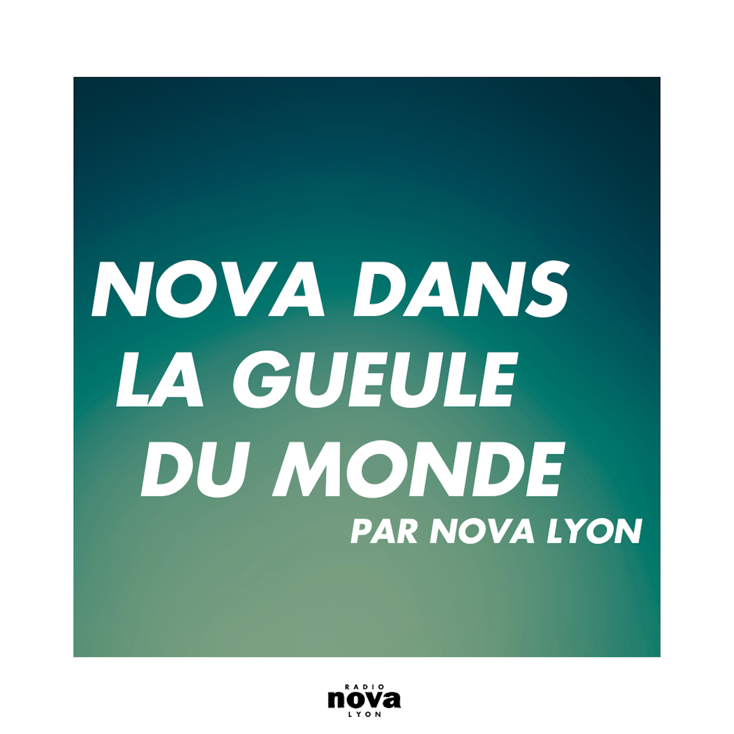 Nova dans la gueule du monde'