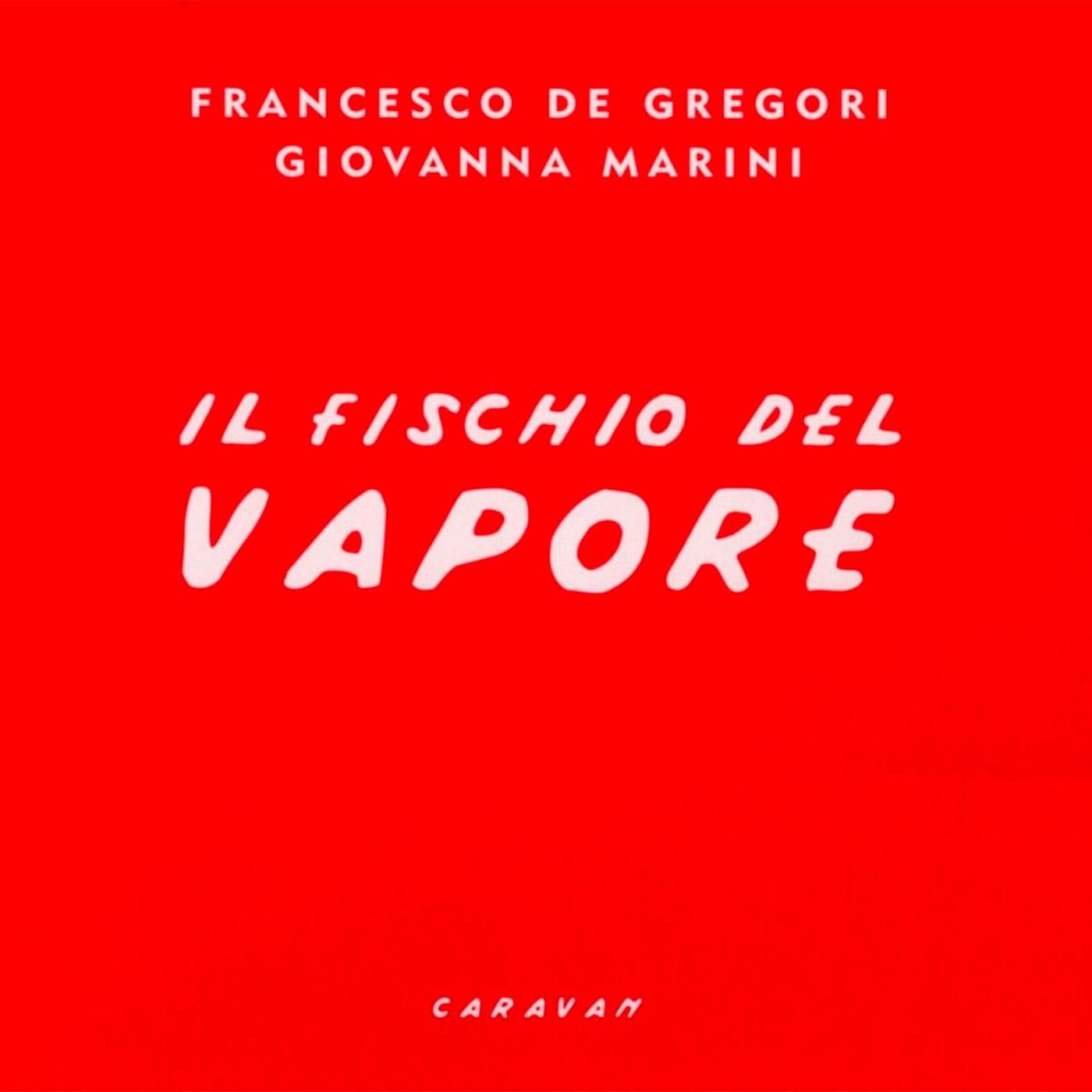 Le Classico de Néo Géo : « Il Fischio del Vapore » de Francesco De Gregori et Giovanna Marini