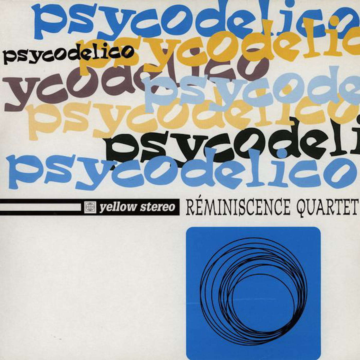 Un disque au hasard ? « Psycodelico » de Réminiscence Quartet