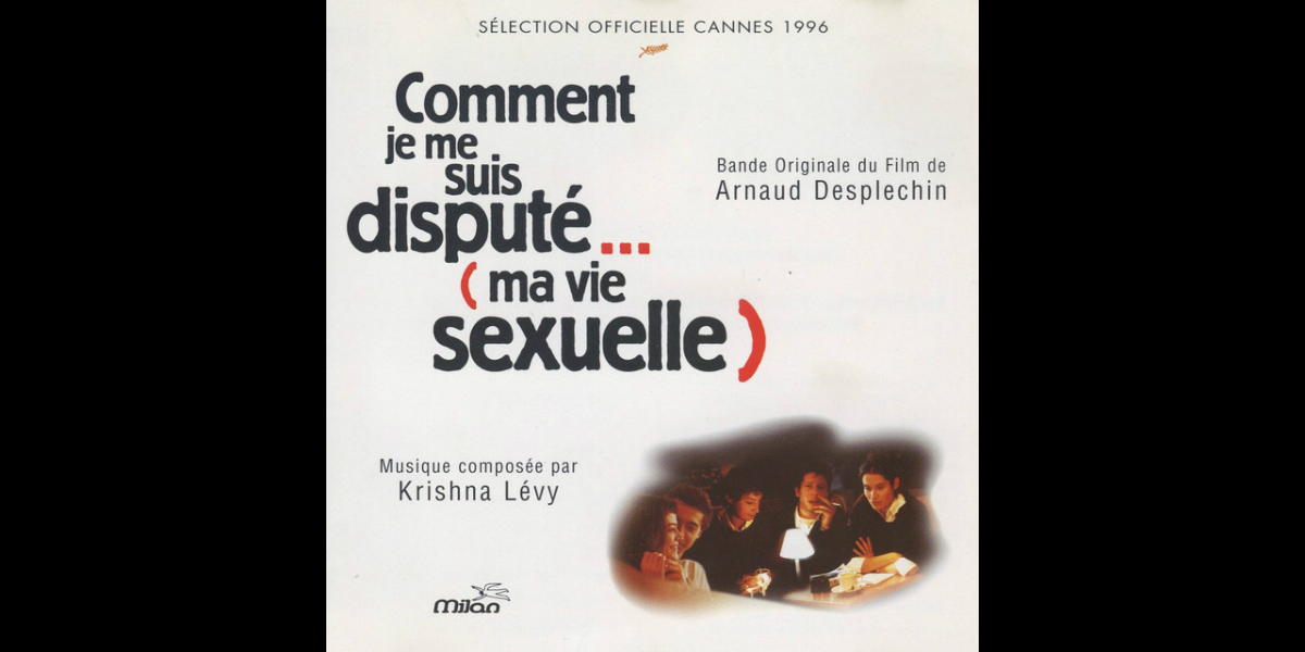 Un disque au hasard ? La bande originale de « Comment je me suis disputé…(ma vie sexuelle) » composé par Krishna Lévy