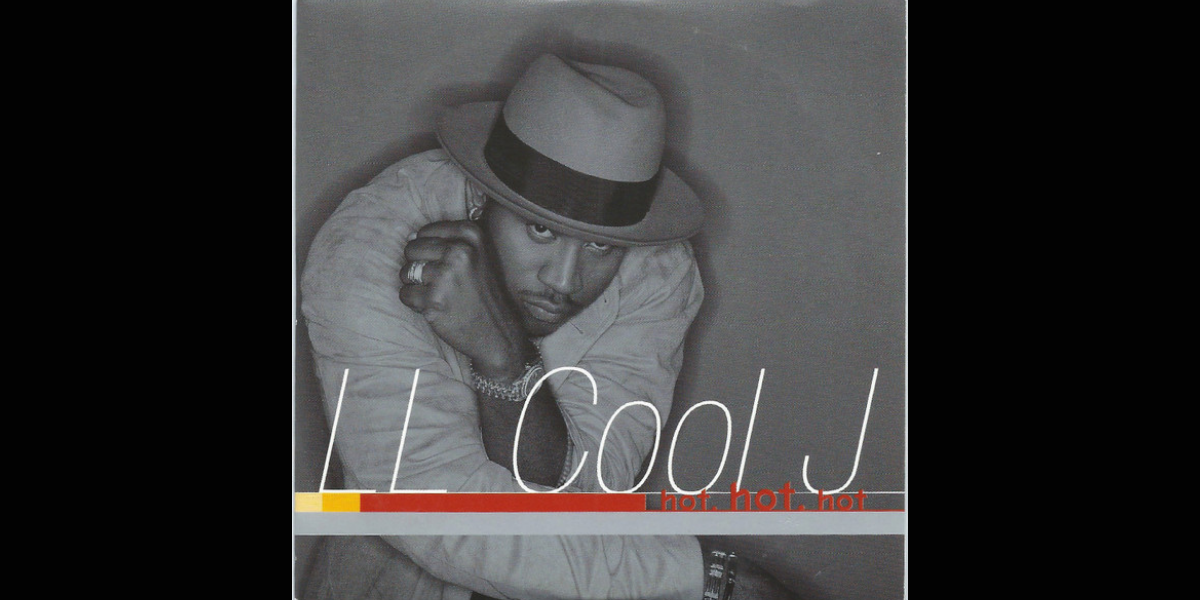 Un disque au hasard ? « Hot Hot Hot » de LL Cool J
