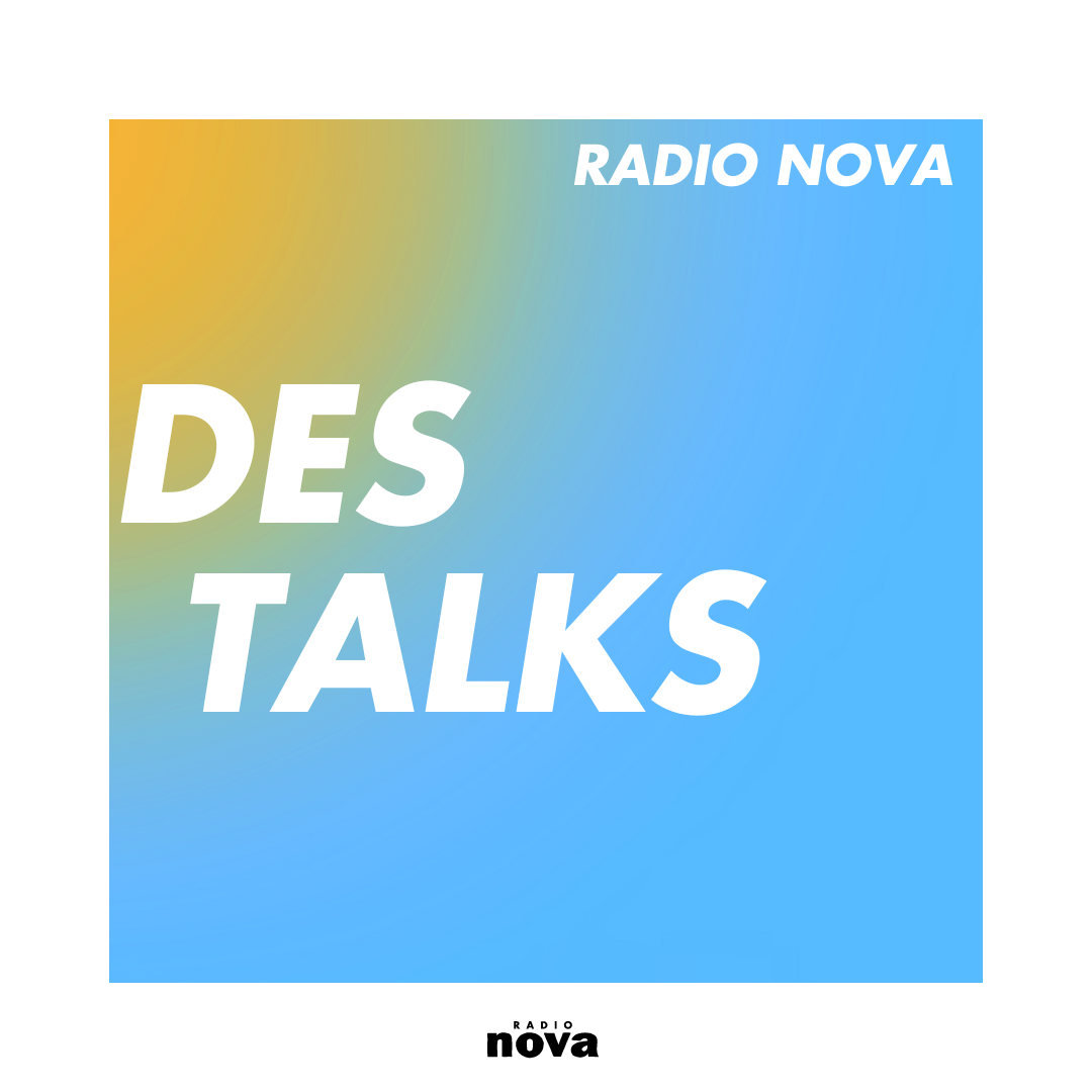 Des Talks — avec Radio Nova
