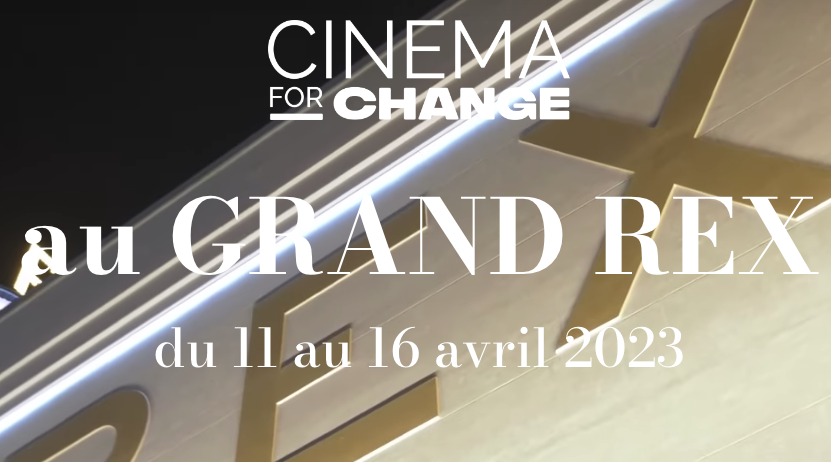 Au Grand Rex, une 12ᵉ édition pour le festival Cinema for Change
